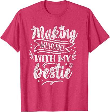 Making Memories with My Bestie Friendship Best Friend Team T-Shirt Red Heather 2XL