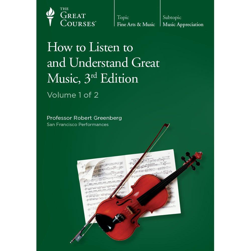 How to Listen to and Understand Great Music, 3rd Edition
