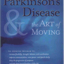 Book Parkinson's Disease and the Art of Moving John Argue