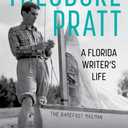 Theodore Pratt: A Florida Writer's Life