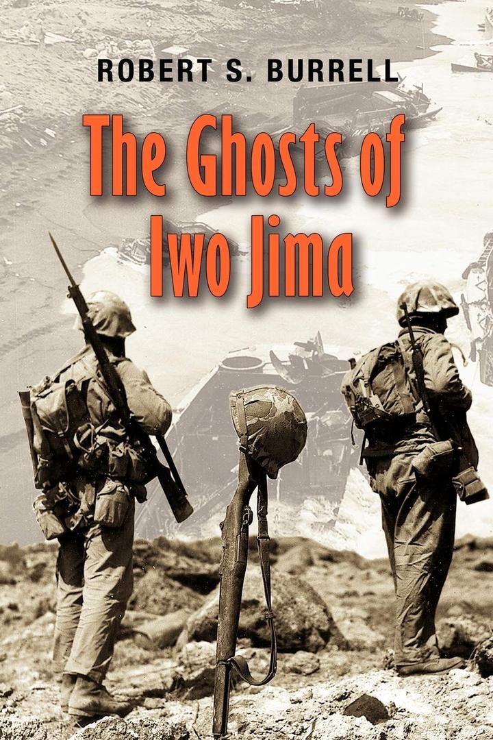 The Ghosts of Iwo Jima (Volume 102) (Williams-Ford Texas A&M University Military History Series)