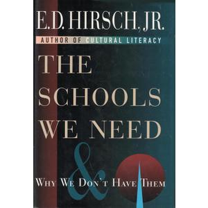 The Schools We Need and Why