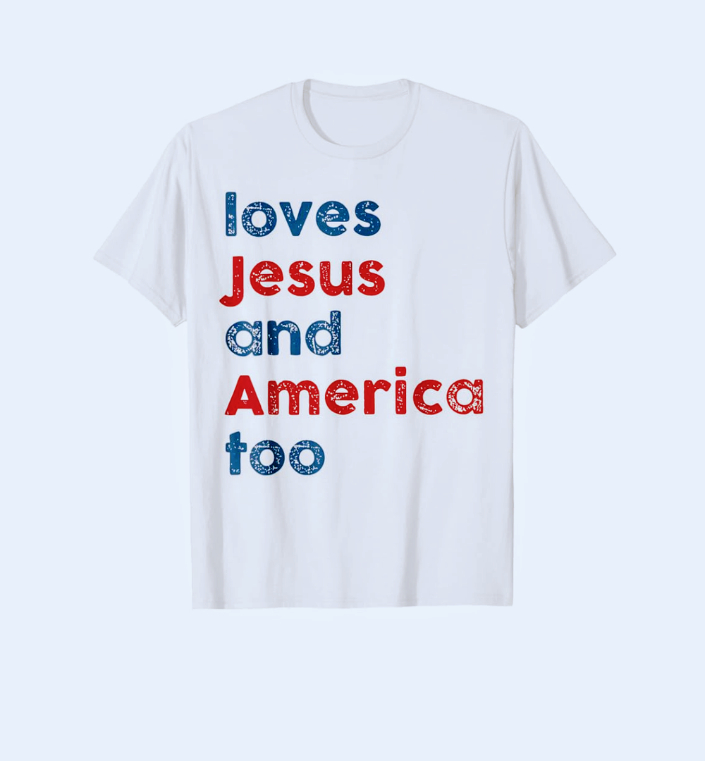 God Christian 4th of July Loves Jesus and America Too T-Shirt, Extra Large 