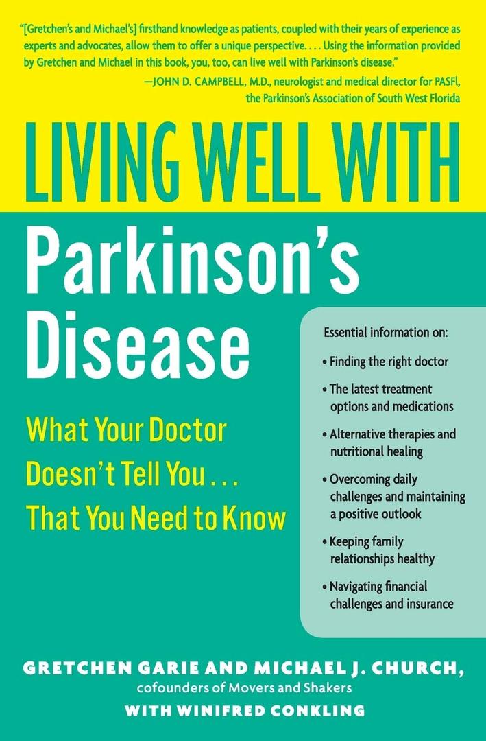 Living Well with Parkinson's Disease: What Your Doctor Doesn't Tell You....That You Need to Know  An Essential Guide from Patients on Treatment and Support