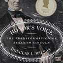 Honor's Voice: The Transformation of Abraham Lincoln
