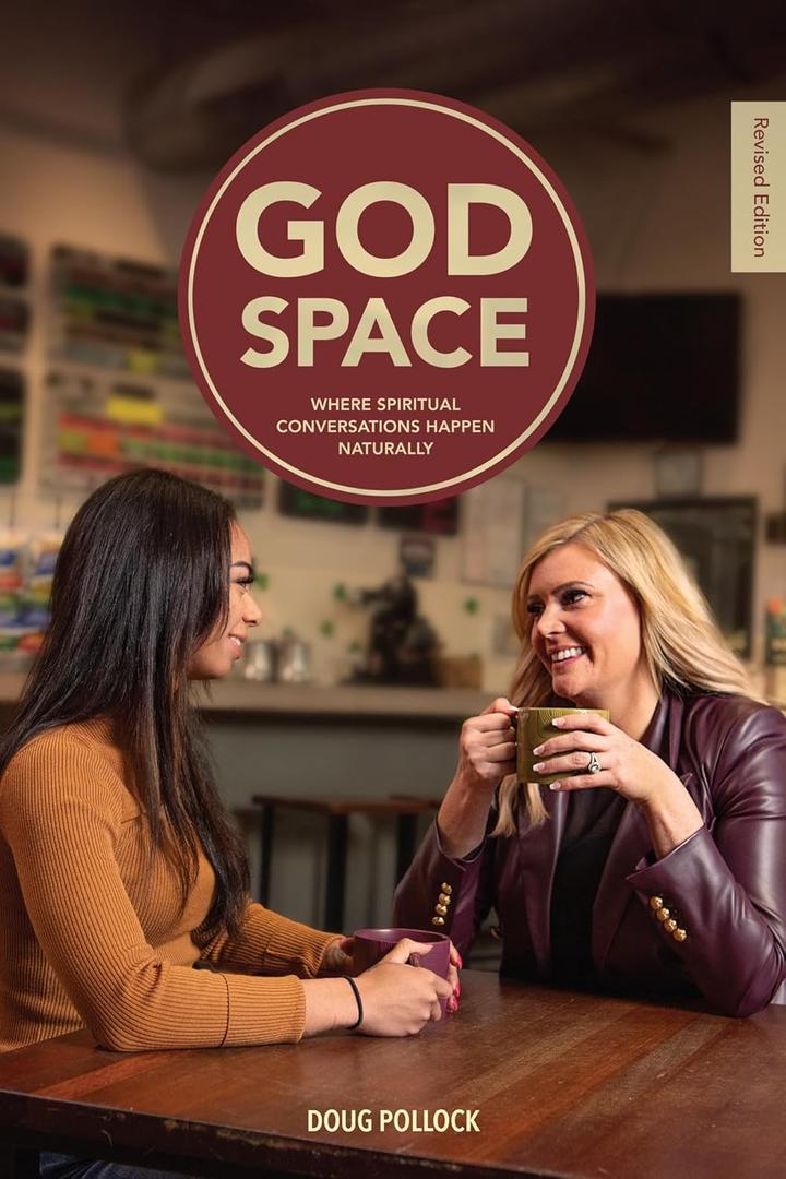 God Space (Revised Edition): Where Spiritual Conversations Happen Naturally