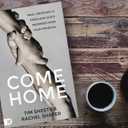 Come Home: Pray, Prophesy, and Proclaim God's Promises Over Your Prodigal