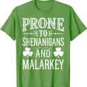 Prone To Shenanigans And Malarkey St Patricks Day Men Women T-Shirt