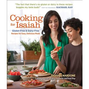 Cooking for Isaiah: Gluten-Free & Dairy-Free Recipes for Easy, Delicious Meals