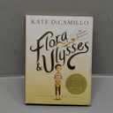 Flora and Ulysses: The Illuminated Adventures (A Middle-Grade Novel About a Cynical Girl and a Superhero Squirrel - For Kids Ages 8-12 in Grades 3-7)