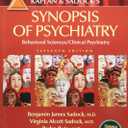 Kaplan and Sadock's Synopsis of Psychiatry: Behavioral Sciences/Clinical Psychiatry
