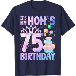 It's My Mom's 75th Birthday Colorful Happy 75 Years Old T-Shirt, Size XL