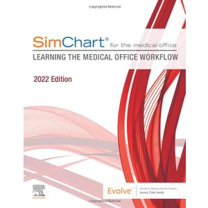 SimChart for the Medical Office:Learning the Medical Office Workflow - 2022 Edition