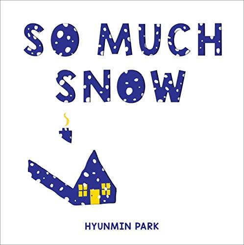 So Much Snow: An Interactive Snowy Day Story Hardcover – Picture Book, November 1, 2022, Pack of 3 