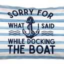 Funny Boat Nautical 12x20 Pillow Cover,Blue Coastal Room Decor,I'm Sorry for What I Said While Docking The Boat Decorative Lumbar Pillow Covers for Beach Bedroom House Cabin Home Living Room