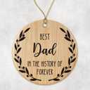 Best Dad Ornament - Best Dad Christmas Ornament -Best Dad in The History of Forever Ornament - Family Ornament - Gift for Dad - Dad Ornament Printed on Both Sides