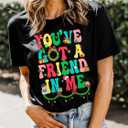 You've Got A Friend in Me Shirt Women Funny Letter Print Friends Tops Cute Vacation Holiday Short Sleeve Graphic Tees (Black, L)