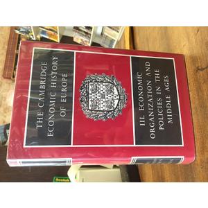 The Cambridge Economic History of Europe from the Decline of the Roman Empire: Volume 3, Economic Organisation and Policies in the Middle Ages (The ... Economic History of Europe, Series Number 3)