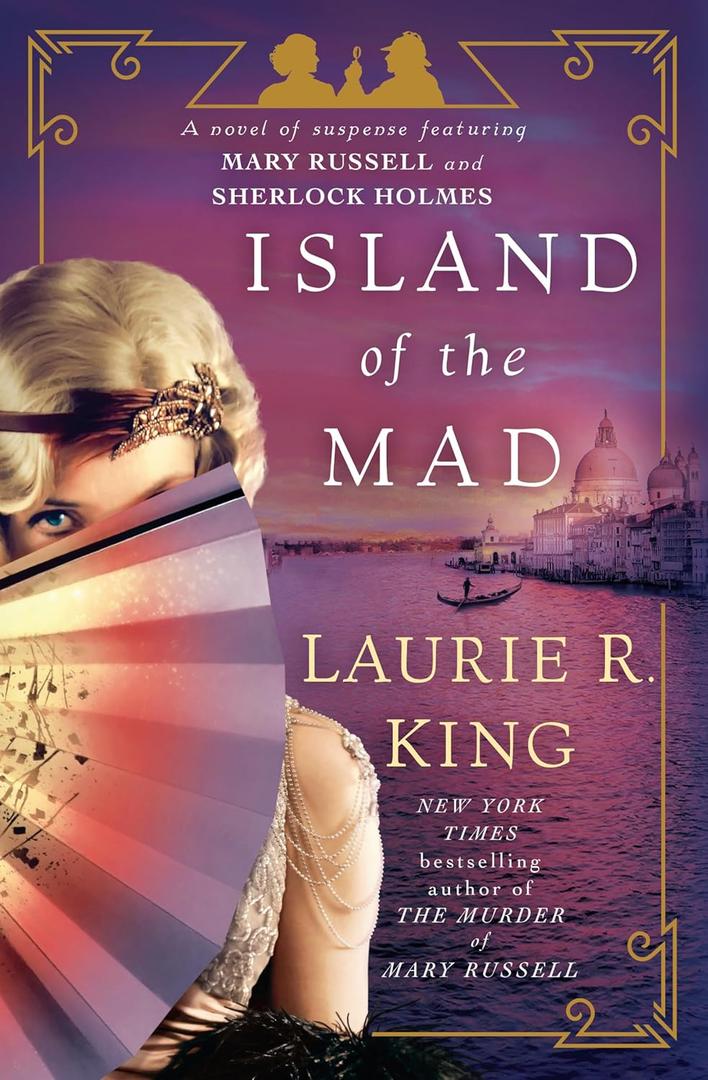 Island of the Mad: A novel of suspense featuring Mary Russell and Sherlock Holmes, Hardcover