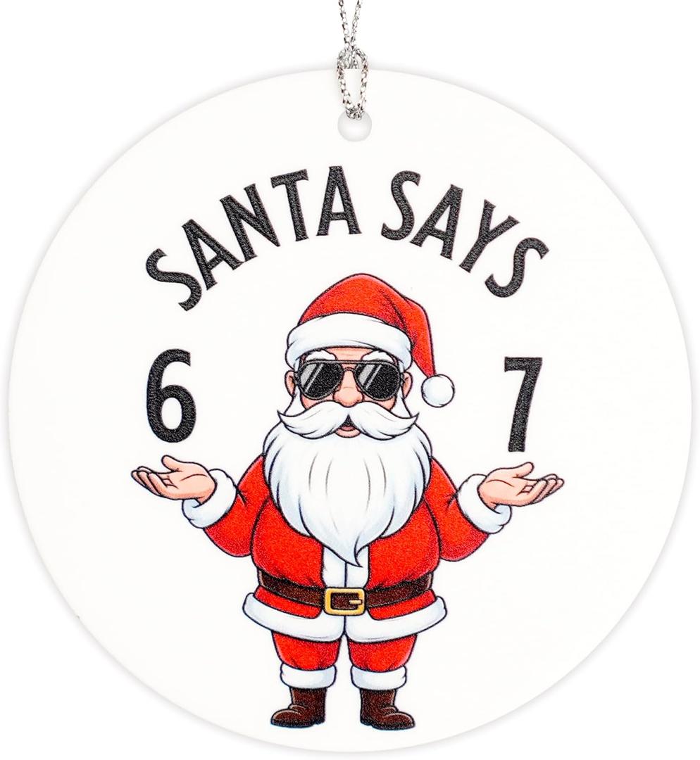 2 x Funny Christmas Ornaments, Santa Ornament, Naughty Christmas Ornaments, Santa Says Six Seven Meme 67 Ornament, Trending Christmas Decor 2025, Viral Holiday Tree Decoration Gifts for Teens Women Men (Nelxi-266)