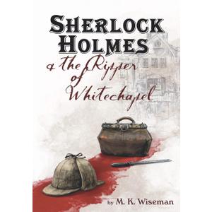 Sherlock Holmes & the Ripper of Whitechapel