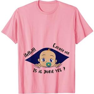 Excuse Me Is It June Yet Pregnancy Baby Announcement T-Shirt, S