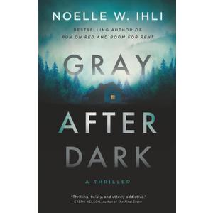 Gray After Dark: A Thriller