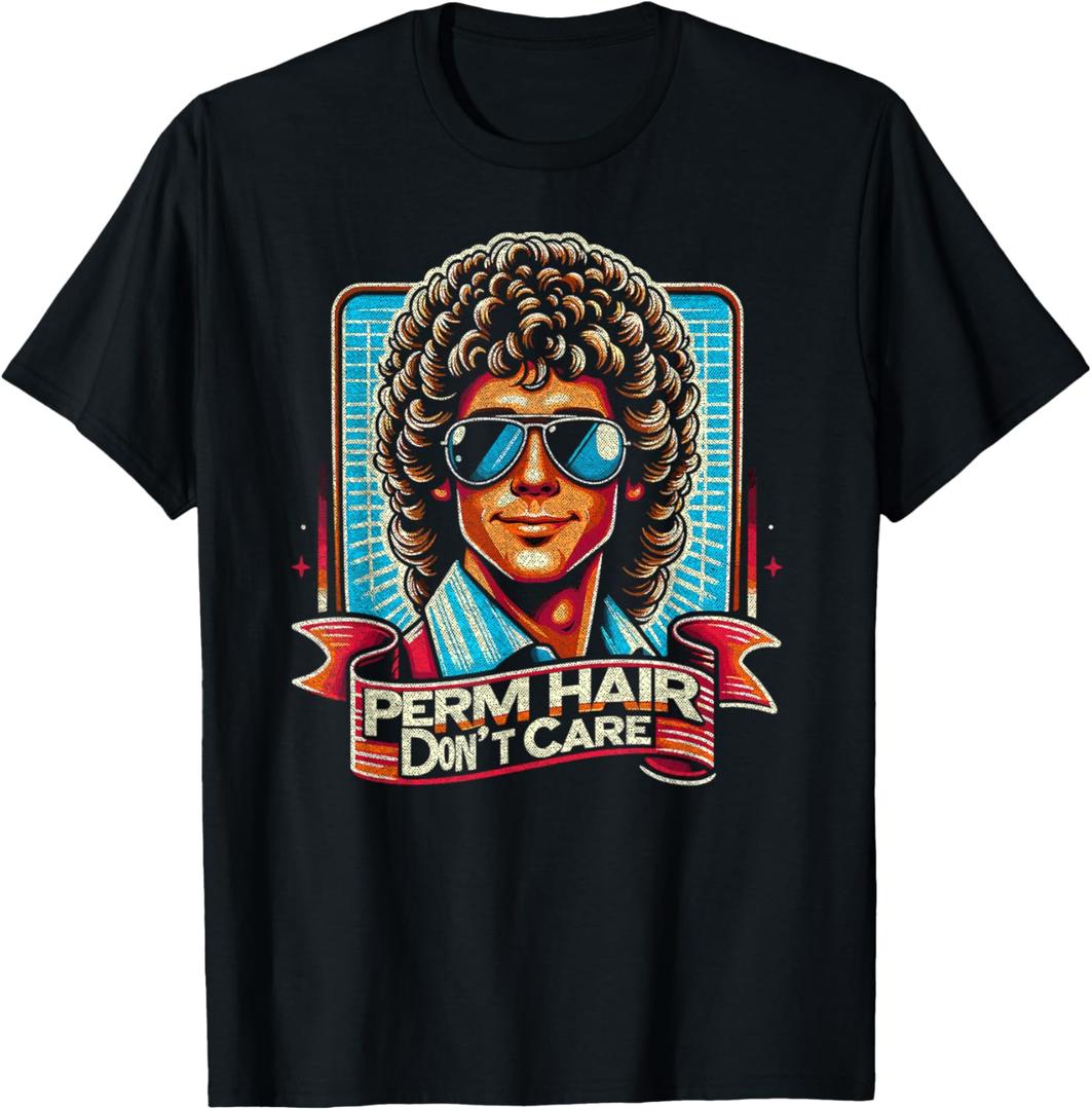 Perm Hair Don't Care Funny Perm T-Shirt, Size S