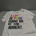 Lgbt Pride Month Funny A Lot Of Pride Going On At Moment T-Shirt, Small