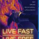 Live Fast Live Free
