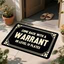 Come Back with a Warrant or Level Iv Plates Doormat 30x17 Inch Funny Welcome Mat for Indoor/Outdoor Entrance Personalized Mats Anti-Slip Easy to Clean Home Decor Novelty Gift Mat