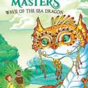 Wave of the Sea Dragon: A Branches Book (Dragon Masters #19) (19)