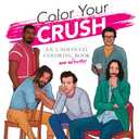 Color Your Crush (An Unofficial Coloring & Activity Book) (Dover Adult Coloring Books)