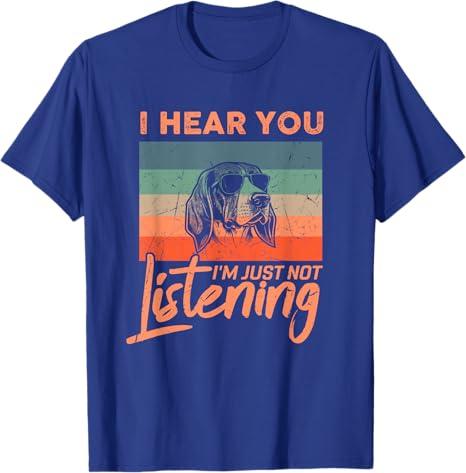 I Hear You I'm Just Not Listening Funny Foxhound Dog Lover Men Women Kids T-Shirt XL