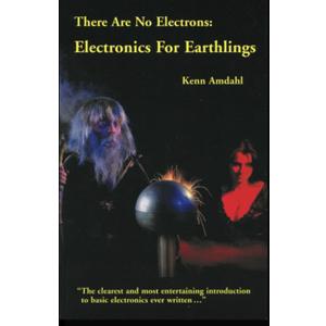 There Are No Electrons: Electronics for Earthlings