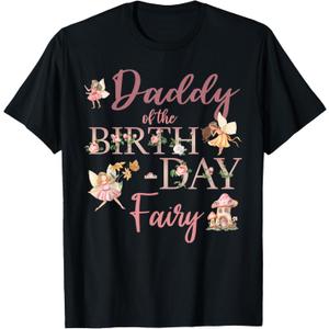 Daddy of The Birthday Fairy First Birthday Family Matching T-Shirt, 2XL