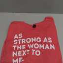 As Strong As The Woman Next To Me - Feminism Feminist T-Shirt, Extra Large, Pink 