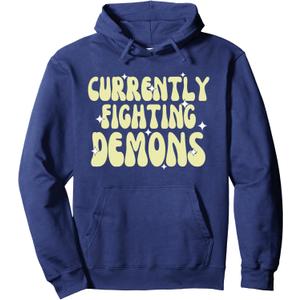 Funny Currently Fighting Demons Apparel Pullover Hoodie