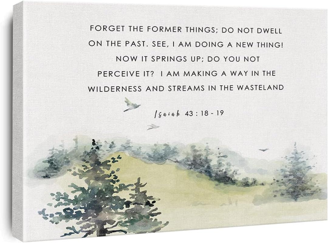 Bible Verse Canvas Print Decor Forget the Former Things Isaiah 43:18-19 Wall Painting Posters Artwork 12X15 Watercolors Home Office Decoration (Framed)