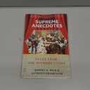 Supreme Anecdotes: Tales from the Supreme Court, Book 