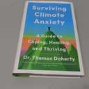 Surviving Climate Anxiety: A Guide to Coping, Healing, and Thriving