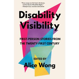 Disability Visibility: First-Person Stories from the Twenty-First Century, Book
