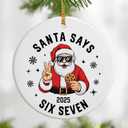 Santa Says Six Seven Christmas Ornament 2025 | Funny 67 Meme Ornament | Funny Christmas Ornaments | Santa Ornaments for Christmas Tree | 67 Gifts | Stocking Stuffers for Teens
