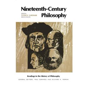 Nineteenth-Century Philosophy (Readings in the History of Philosophy)