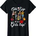 Oh Sip It's A Girls Trip Funny Wine Party Black Women Queen T-Shirt, XL 