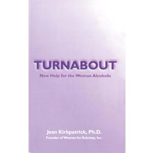 Turnabout: New Help for the Woman Alcoholic