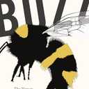 Buzz: The Nature and Necessity of Bees