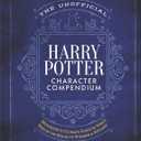 The Unofficial Harry Potter Character Compendium: MuggleNet's Ultimate Guide to Who's Who in the Realm of Wizards and Witches (The Unofficial Harry Potter Reference Library) (Book)