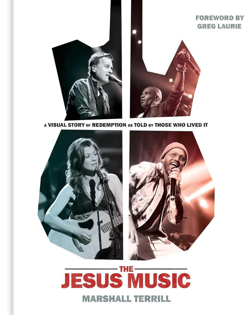 The Jesus Music: A Visual Story of Redemption as Told by Those Who Lived It, Format: Hardcover