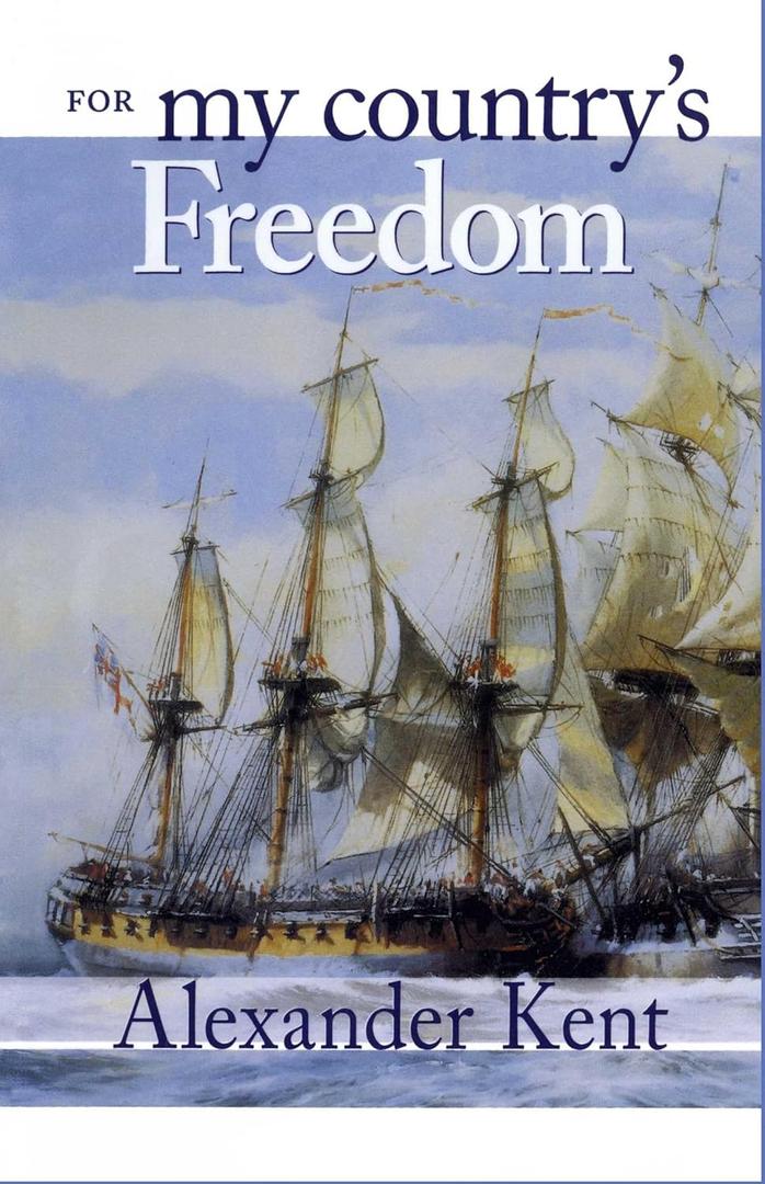 For My Country's Freedom (Richard Bolitho Novels, 21)